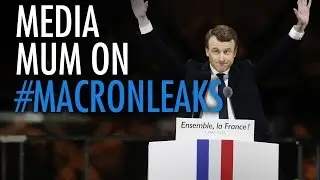 Ezra Levant: Media Silent on #MacronLeaks