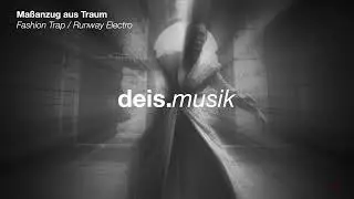 deis - Ma&szlig;anzug aus Traum &ndash; Fashion Trap / Runway Electro