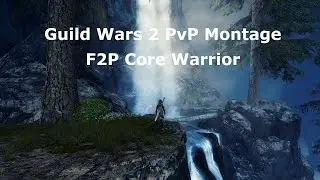 Guild Wars 2 Casual F2P Warrior PvP Montage