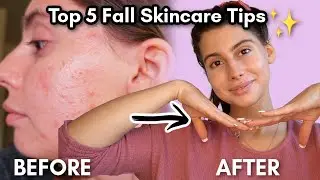 Top 5 Fall Skincare Tips that will transform your skin! 💎