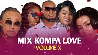 MIX KOMPA LOVE HAÏTIAN 2026 VOLUME X| Bedjine | Pedro Force | Fredelin [Prod by : Mr_Bootros] 