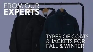 Types of Coats & Jackets for Fall & Winter | Nordstrom Expert Tips