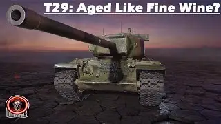 T29: Aged Like Fine Wine? - Playing My First Tier VII Tank Again (World of Tanks Console)
