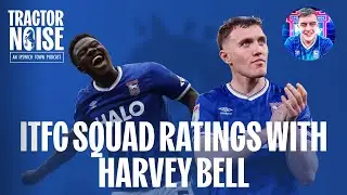 Harvey Bell Joins The Noise! | Ipswich Town V Preston North End Review & ITFC Squad Ratings!