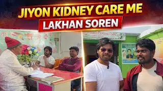 JIYON KIDNEY CARE ME LAKHAN SOREN @aadimjumid7182 