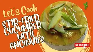 Cooking Simple Menu Stir-fried Cucumber With Anchovies