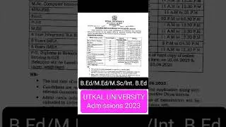 Utkal University Admission 2023 &bull;&bull; B.ed_M.ed_Int.B.ed_ M.Sc #utkaluniversity #utkaluniversitybedexam