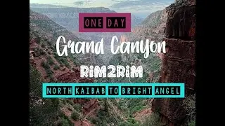Grand Canyon Rim2Rim in One Day