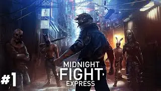 Be the BOSS in *MIDNIGHT FIGHT EXPRESS*! Epic Combat Action! (Part-1) {Level 1-7} [No Commentary]