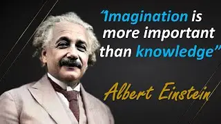 Albert Einstein's quotes: Imagination is more important than knowledge