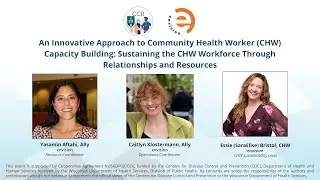 CHW Capacity Building: Sustaining the CHW Workforce Through Relationships and Resources
