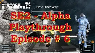 Space Engineers 2 &ndash; Alpha Playthrough &ndash; Episode #6 &ndash; Kemik Finished &ndash; onto the Oblivara System!