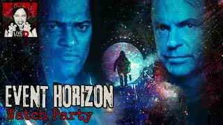 EVENT HORIZON - Watch Party Hangout & Live Chat