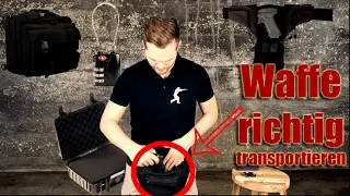 Waffe richtig transportieren - so gehts!