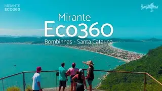 Mirante Eco 360 - Bombinhas Santa Catarina