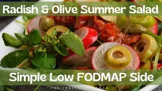 Radish & Olive Salad - Simple Summer Salad - Perfect Low FODMAP Side