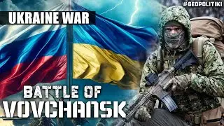 Battle of Vovchansk: Ukraine Attempts to stop Russian army Advances in Kharkiv
