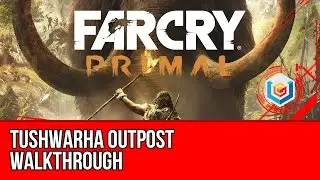 Far Cry Primal - Tushwarha Outpost Walkthrough (Gameplay Let's Play) - Stealth/Undetected