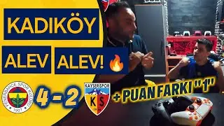 FENERBAHÇE - KAYSERİSPOR MAÇINA TEPKİ VERİYORUZ | Galatasaray Kaybetti, Fenerbahçe Fırsatı Kaçırmadı