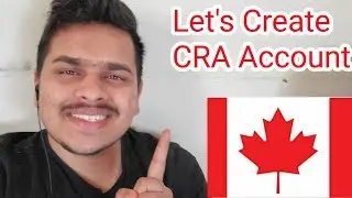 How to Create CRA Account Step by Step