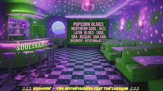 GROOVIN' - THE ENTERTAINERS FEAT TIM CASHION (KHP MUSIC©)