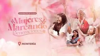 Convención Nacional de Damas Colombia 2025 | 4 Servicio Montería | 13 Abril 2025