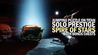 Solo Prestige Spire of Stars Raid Jumping Puzzle + Both Bonus Chests on Titan [Destiny 2]