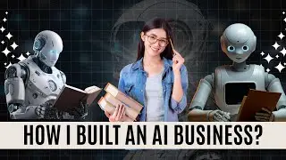 Build an AI Chatbot Business From Scratch in 2025 (Complete Step by Step Guide)