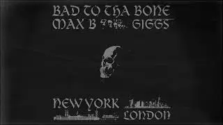 Max B - Bad to tha Bone (feat. Giggs)