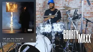 J. Cole - l e t . g o . m y . h a n d feat. Bas, 6LACK (Drum Cover | Vibe Arrangement) - Gourty Maxx