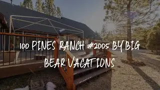 100 Pines Ranch #2005 by Big Bear Vacations Review - Big Bear City , United States of America