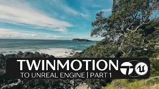 Twinmotion 2024.1 To Unreal Engine 5.4.4 | Exploring Mauao Part 1