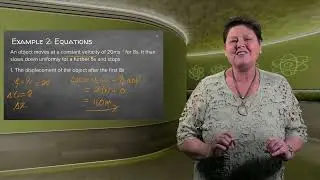 2.4 MECHANICS MOTION - KINEMATIC EQUATIONS