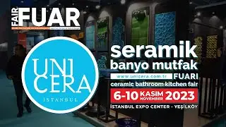 Seramik Banyo ve Mutfak Fuarı UNICERA İstanbul'da Kapılarını Açtı