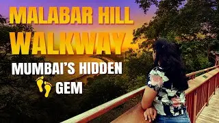 👉 Mumbai Diaries Ep 1 | Malabar Hill Walkway 🌅 Sunset Point & Heritage Views