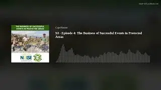 S3 - Episode 4: The Business of Successful Events in Protected Areas