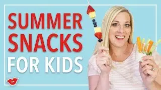Summer Snack Ideas For Kids! | Kimmy from Millennial Moms