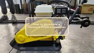 How to Assemble a Forward Plate Compactor？