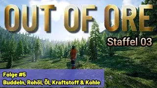 Out of Ore ⛏️Energie aus dem Boden – Paydirt, Öl & Kohle💵 #005 [Gameplay Deutsch]
