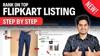 Flipkart Listing STEP BY STEP TUTORIAL | How to List Your Products on Flipkart | Flipkart listing