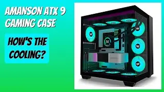 REVIEW (2025): AMANSON ATX 9 Gaming Case. Features