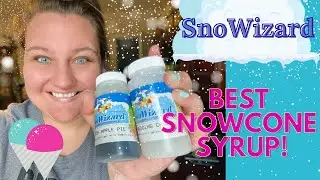 Best Snow Cone Syrup 2021 | SnoWizard Unboxing and Review| #snowizard