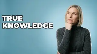 What Is Knowledge And How Do We Acquire It?