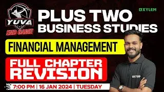 Plus Two Business Studies - Financial Management | Xylem Plus Two Commerce
