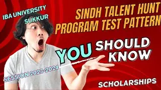 Sindh talent hunt program scholarships test pattern| IBA university sukkur| Scholarships | STHP