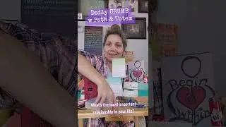 What's the most important relationship in your life? Daily CRUMB w Path & Totem