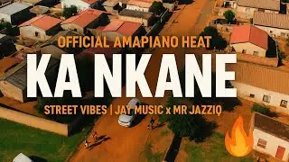 Mema_Percent, Jay Music & Mr JazziQ - KA NKANE ft. Officixl RSA & Lintonto (Official Music video)