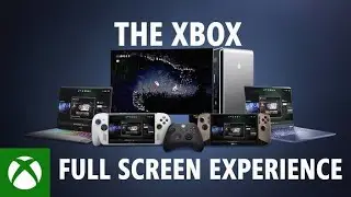 Xbox Full Screen Experience comes to PC 