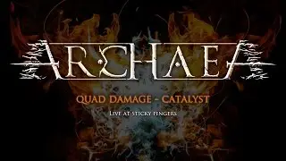 ARCHAEA - Quad Damage LIVE at Sticky Fingers