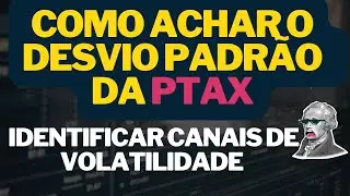 Como Achar o Desvio Padrão da #ptax e Identificar Canais de Volatilidade